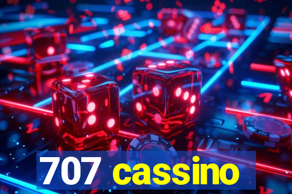 707 cassino